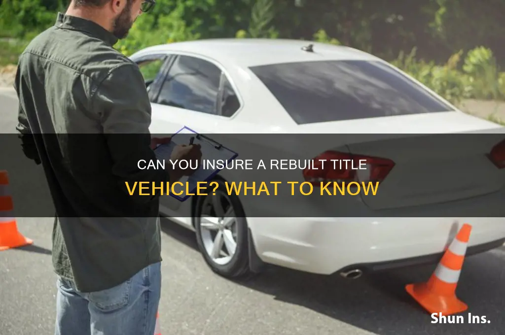 will an insurance company insure a rebuilt title