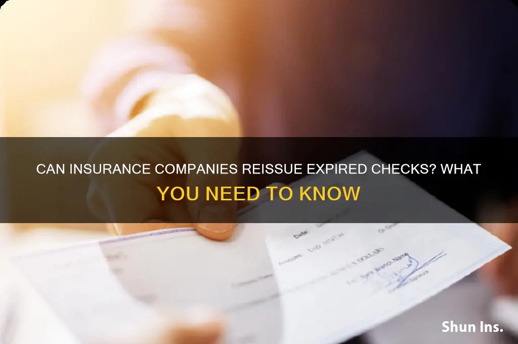 will an insurance company reissue an expired check
