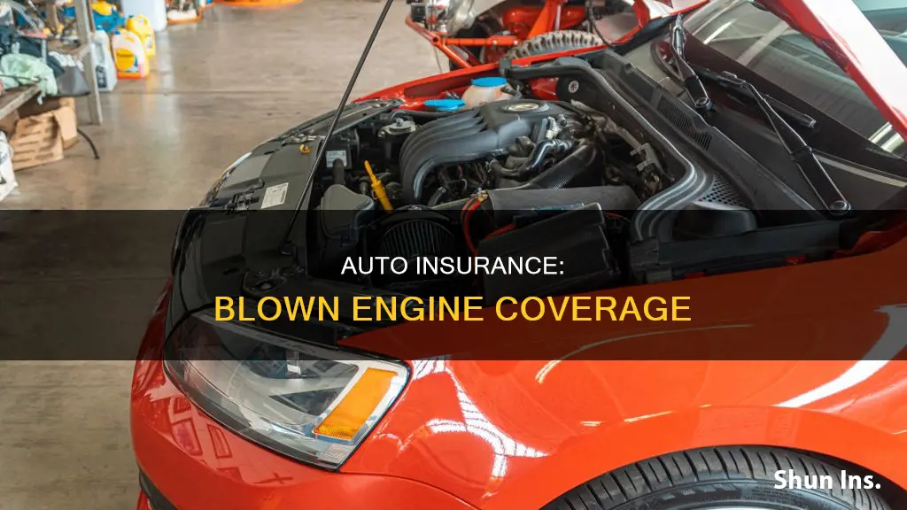 will auto insurance cover a blown engine