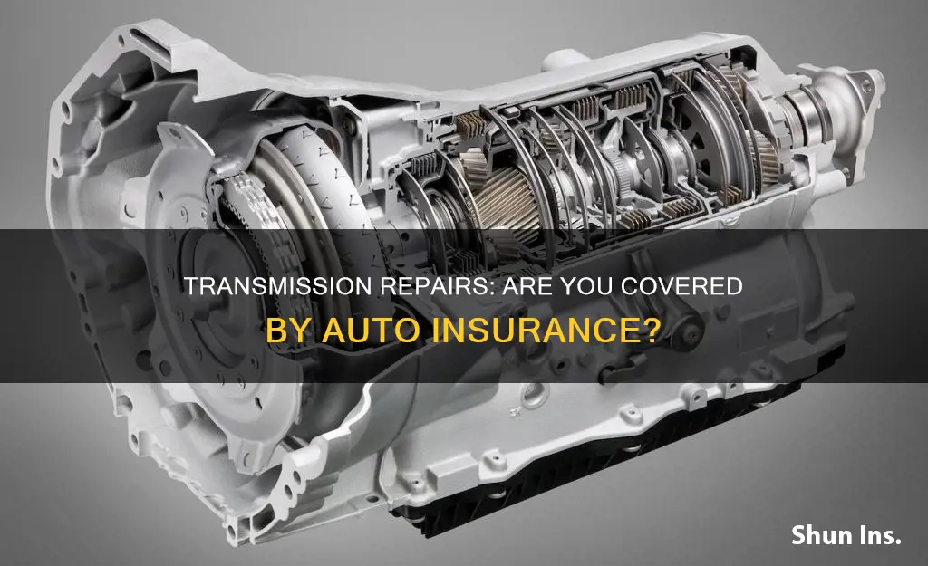 will auto insurance cover transmission