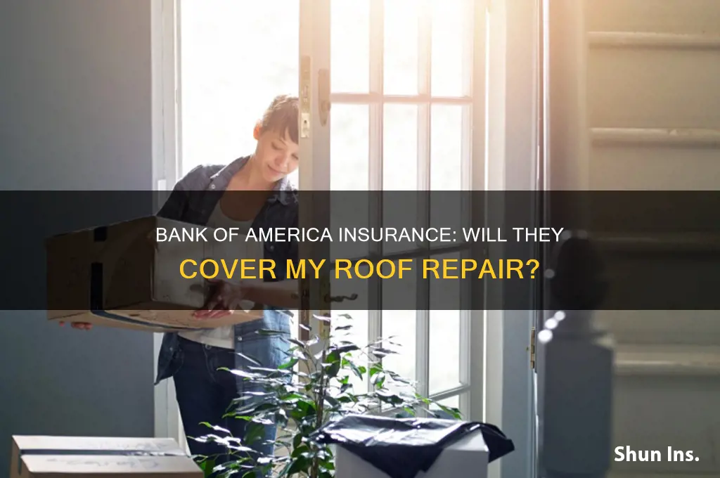 will bank of america insurance company fix my roof