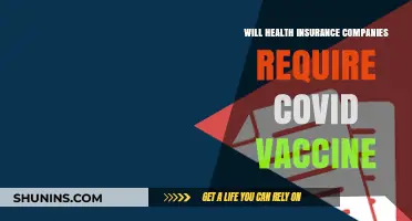 Will Health Insurers Mandate COVID-19 Vaccination for Coverage?