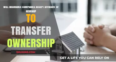 Affidavit of Heirship: Can It Transfer Ownership for Insurance Companies?