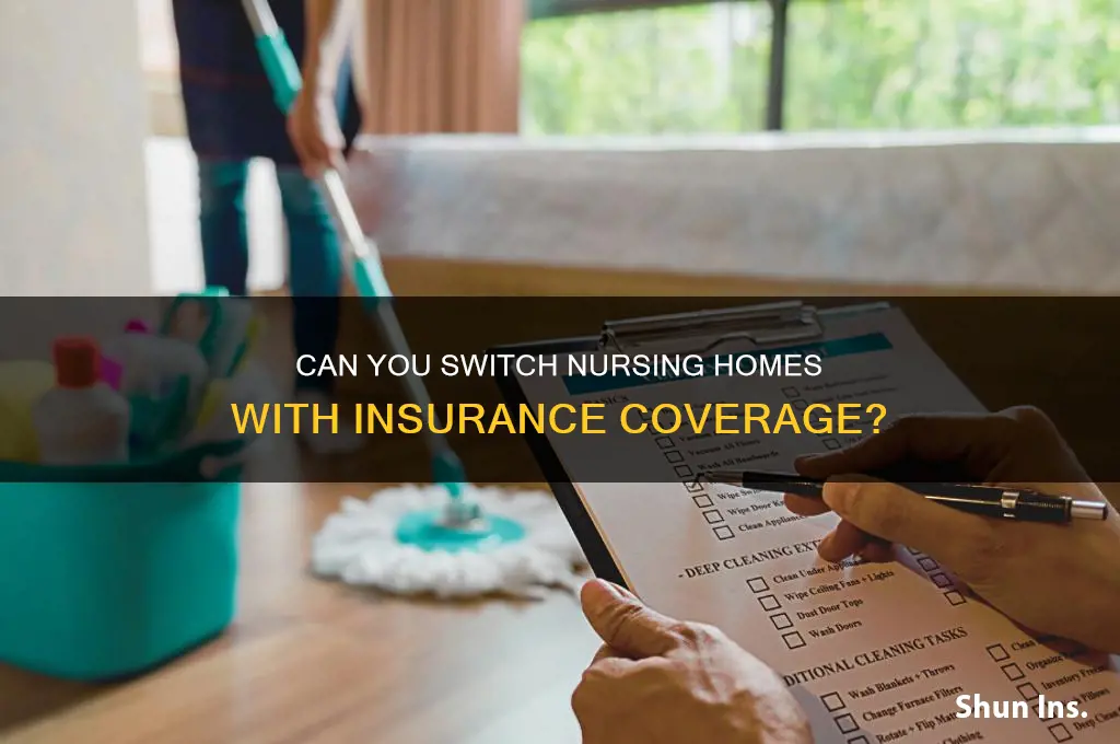 will insurance companies allow you to change nursing homes