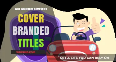 Will Insurance Cover Branded Titles? Understanding Your Policy's Fine Print