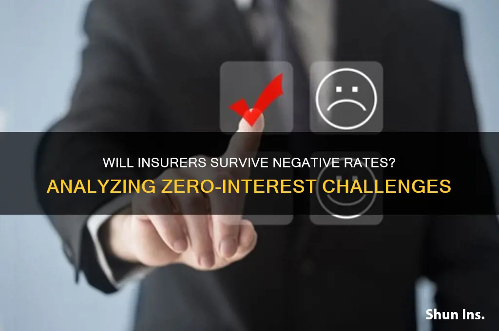 will insurance companies fail if interest rates fal below zero