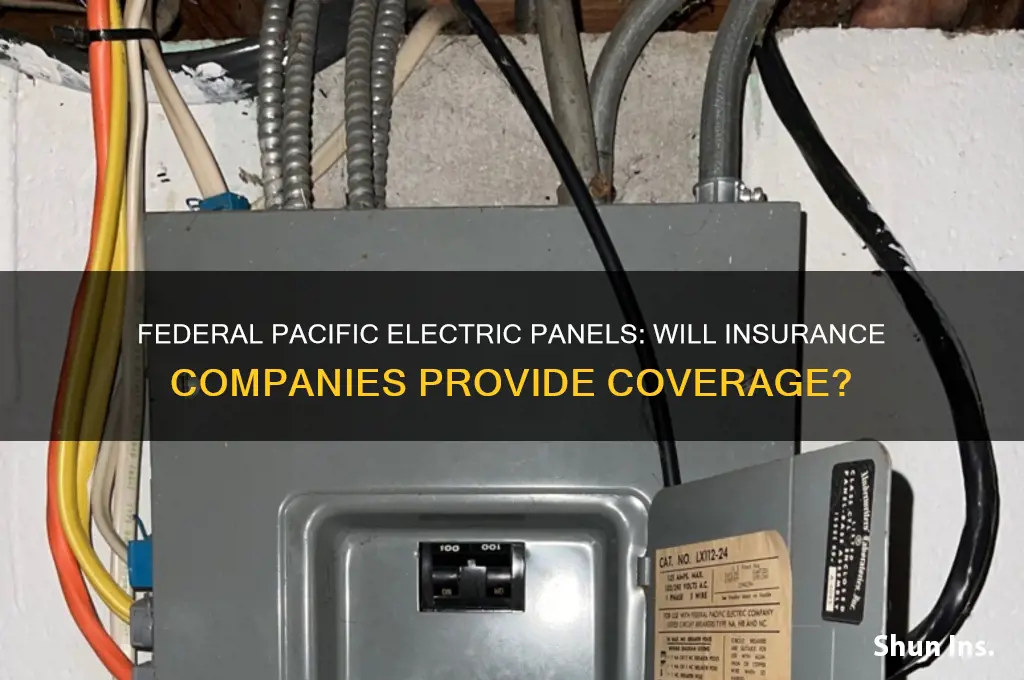 will insurance companies insure a federal pacific electric panel