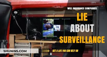 Will Insurance Companies Lie About Surveillance? Uncovering the Truth