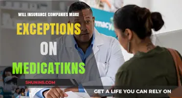 Will Insurance Companies Make Exceptions for Medications? Exploring Possibilities