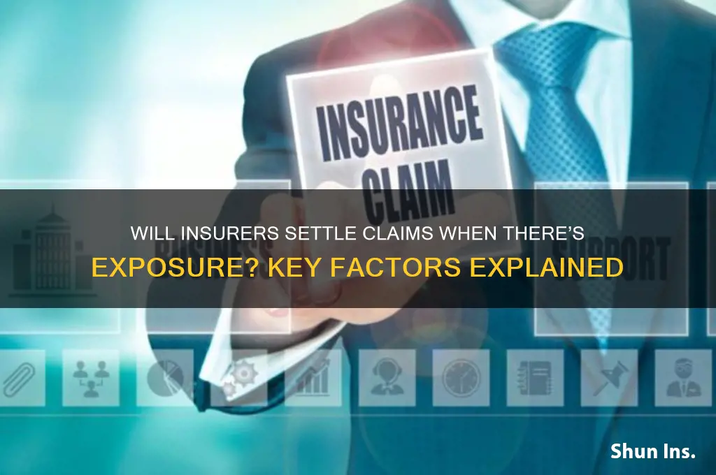 will insurance companies settle when there is exposure