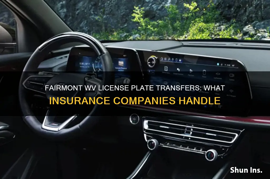 will insurance companies transfer license plates in fairmont wv