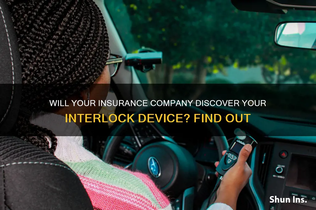 will insurance company find out about interlock