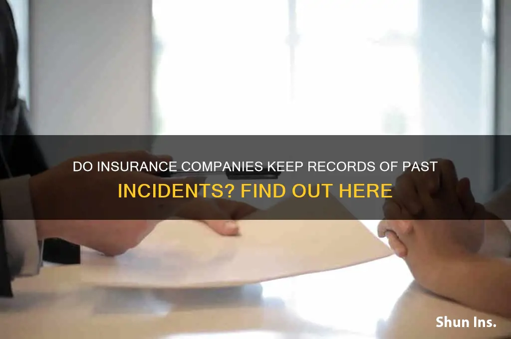 will insurance company have record of incidents
