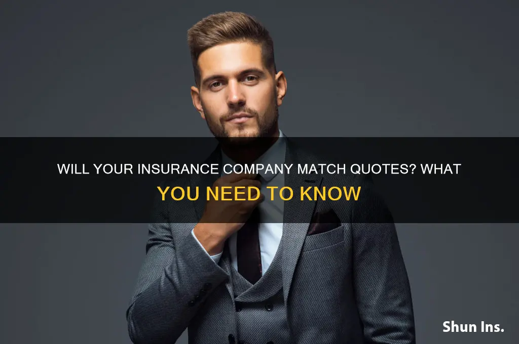 will insurance company match quotes