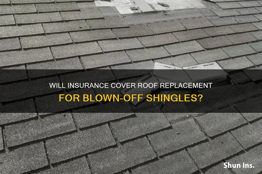will insurance company replace roof if shingles blow off