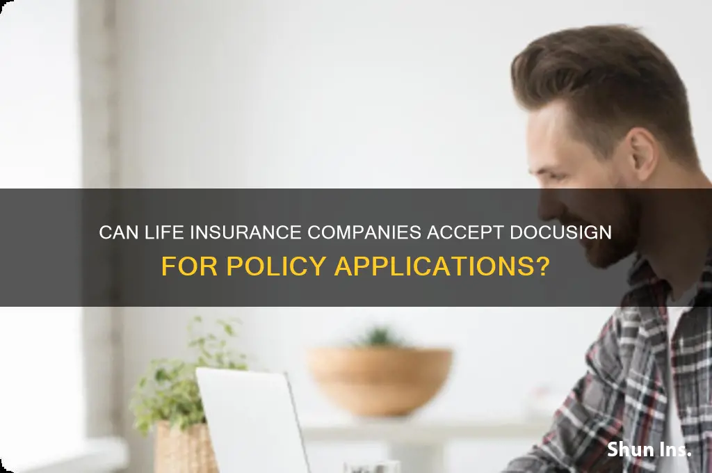 will life insurance companies accept docusign
