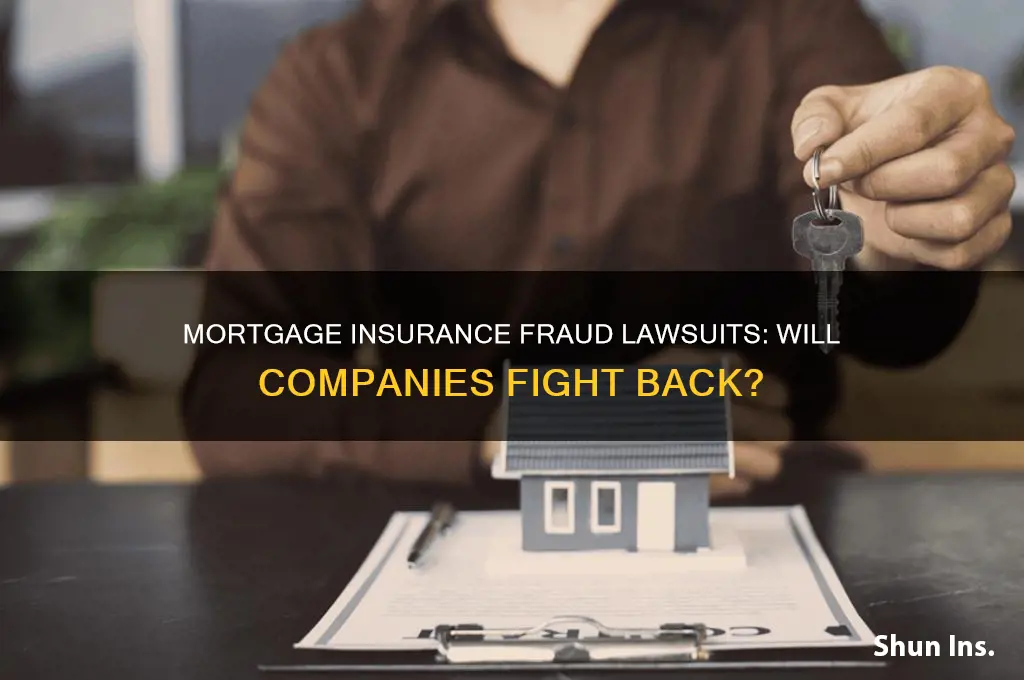 will mortgage insurance company fight lawsuit for fraud