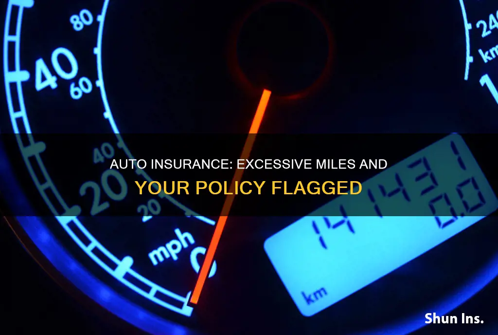 will my auto insurance company flag be for excessive miles