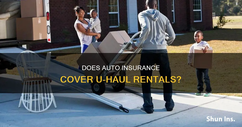 will my auto insurance cover a uhaul