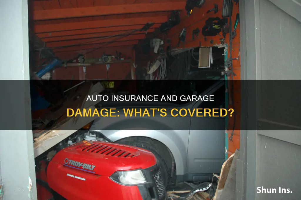 will my auto insurance cover damage to my garage