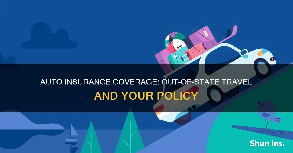 will my auto insurance cover me out of state