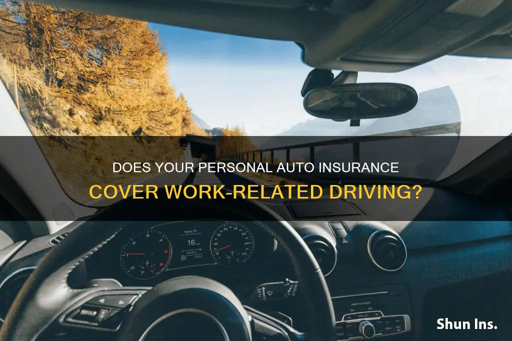 will my personal auto insurance cover for work related driving