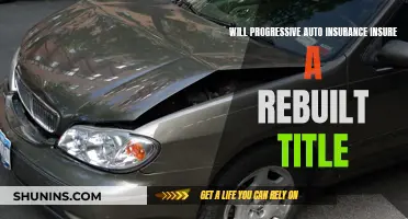 Does Progressive Auto Insurance Cover Rebuilt Title Cars?