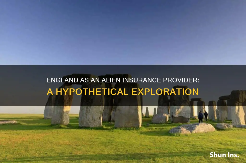 would england be an alien insurance company