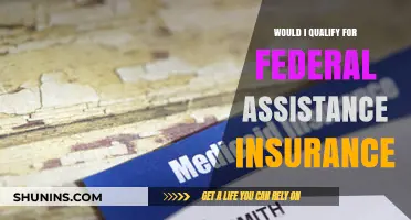 Who Qualifies for Federal Insurance Assistance?