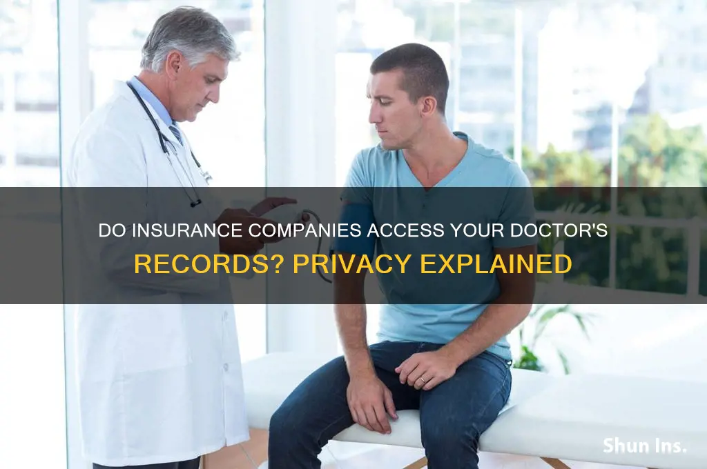 would insurance company have my records from my doctor