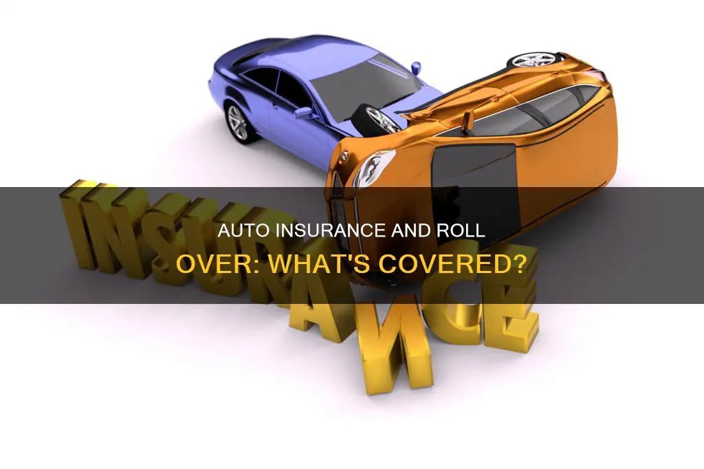 would my auto insurance cover a roll over