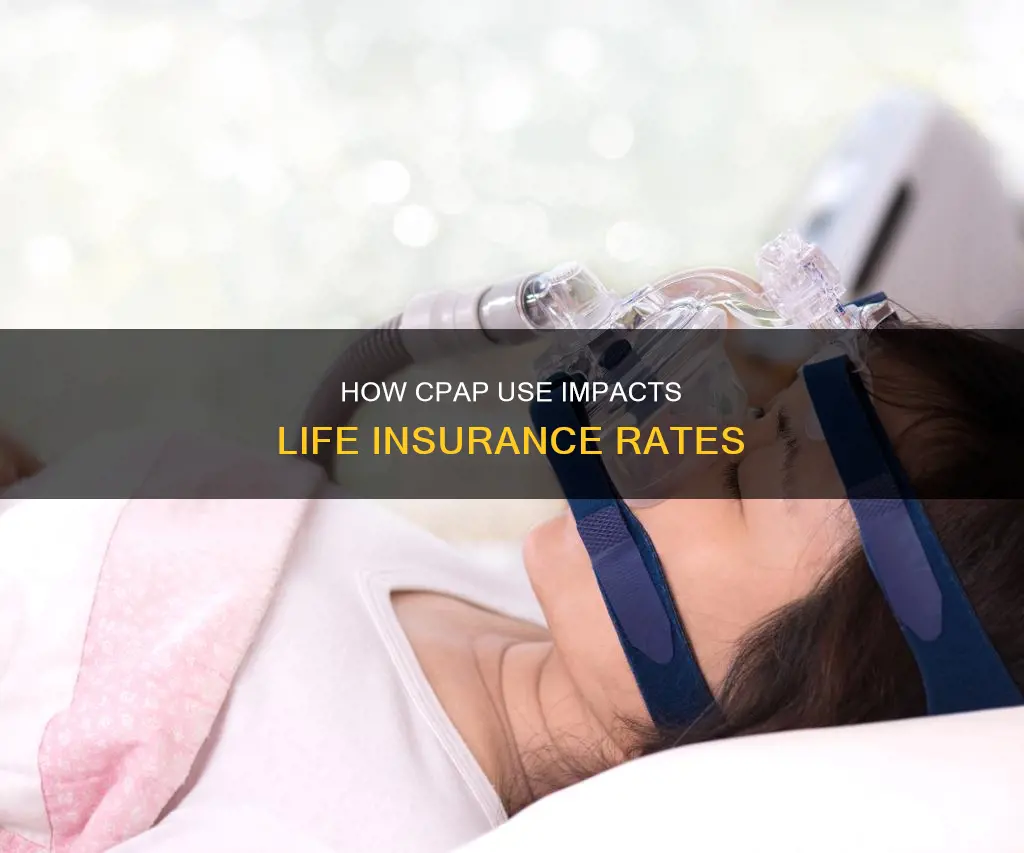 would using a cpap affect my life insurance rae